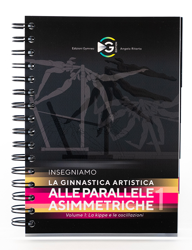 Insegniamo la ginnastica artistica alle parallele asimmetriche - Volume 1